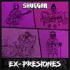 Shuggar - Ex-Presiones - EP